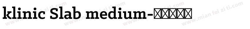 klinic Slab medium字体转换